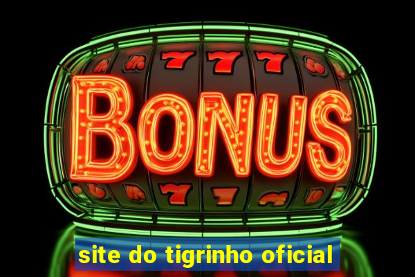 site do tigrinho oficial